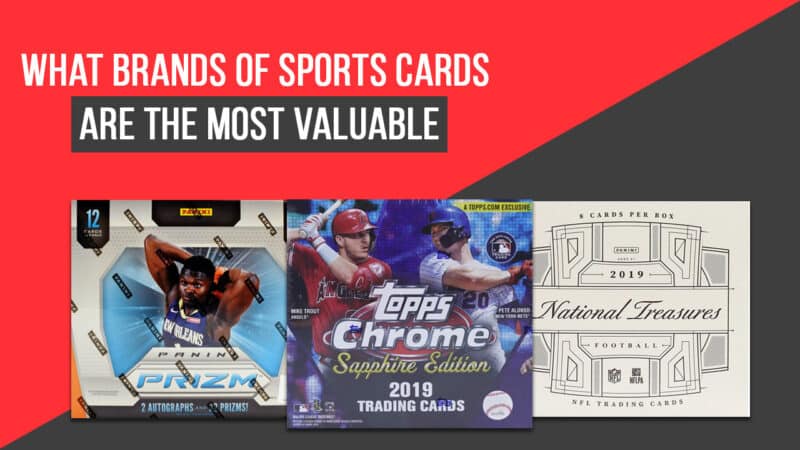 What Brand Of Sports Cards Are The Most Valuable